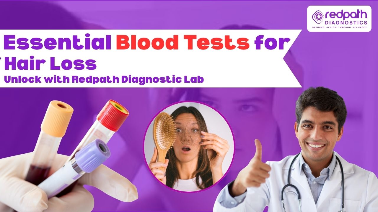 Essential Blood Tests for Hair Loss - Unlock with Redpath Diagnostic Lab